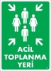 Acil Toplanma Yeri Uyarı Levhası 25x35 KOD: 52