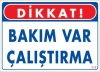 Bakım Var Uyarı Levhası 25x35 KOD:218