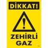 Dikkat Zehirli Gaz Uyarı Levhası 25x35 KOD:797