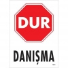 Dur Danışma Uyarı Levhası 25x35 KOD:1601