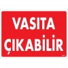 Vasıta Çıkabilir Uyarı Levhası 25x35 KOD:1552